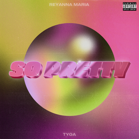 REYANNA MARIA, Tyga - So Pretty