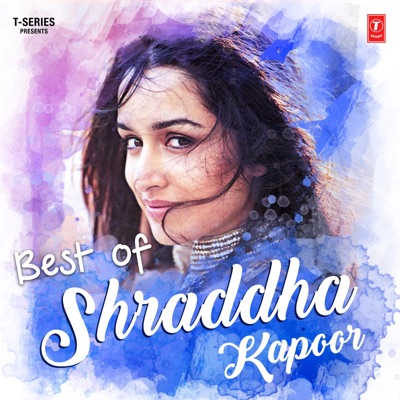  - Best of Shraddha Kapoor