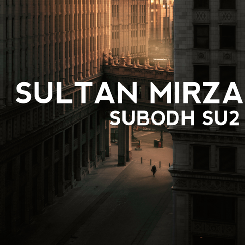 Subodh su2 - Sultan Mirzaa