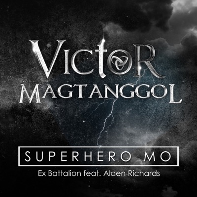 Ex Battalion - Superhero Mo (feat. Alden Richards) [Victor Magtanggol Theme Song]