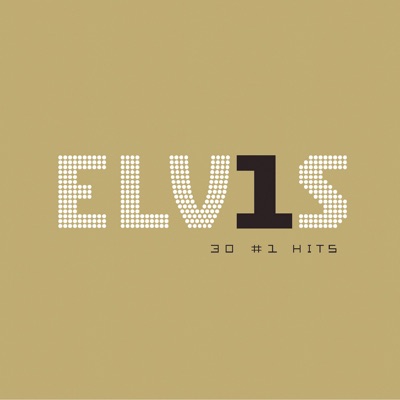  - Elv1s: 30 #1 Hits