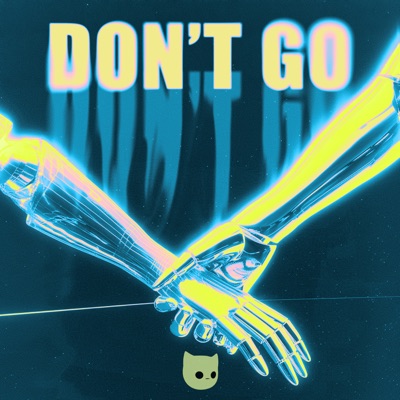  - Don't Go