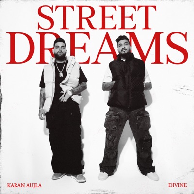 DIVINE, KARAN AUJLA - Street Dreams