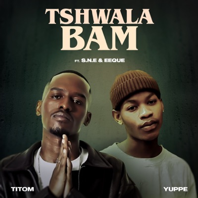  - Tshwala Bam (feat. S.N.E & EeQue)