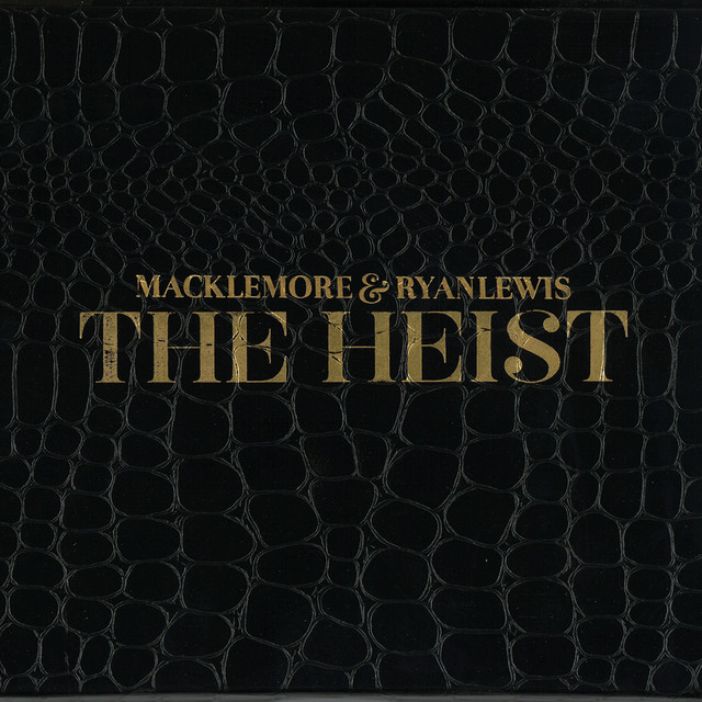 Macklemore, Ryan Lewis, Macklemore & Ryan Lewis - The Heist
