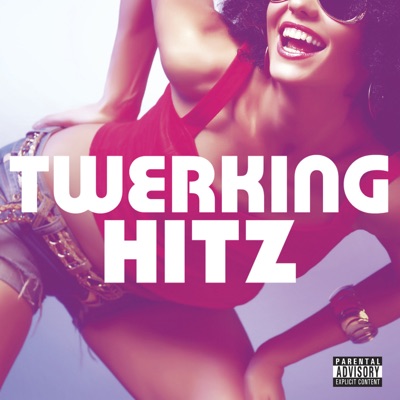  - Twerking Hitz (Bonus Track Version)