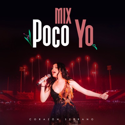 - Mix Poco Yo: Sé Que Te Amo / Tu Traición / Otra Ocupa Mi Lugar / Te He Prometido (En Vivo)