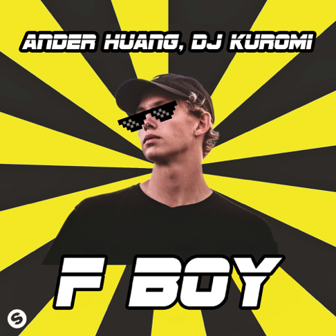 Ander Huang, Kromi - F Boy