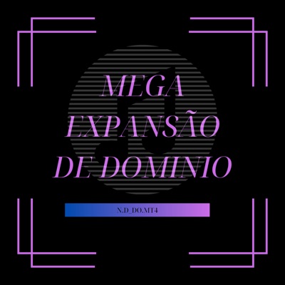  - MEGA EXPANSÃO DE DOMINIO