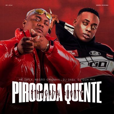  - Pirocada Quente