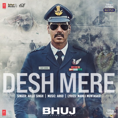  - Desh Mere (From "Bhuj the Pride of India")