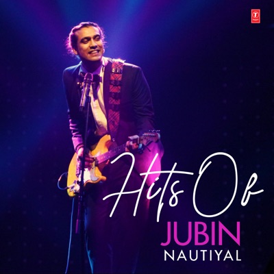  - Hits of Jubin Nautiyal