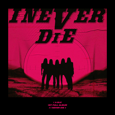 (G)I-DLE·(여자)아이들 - I NEVER DIE