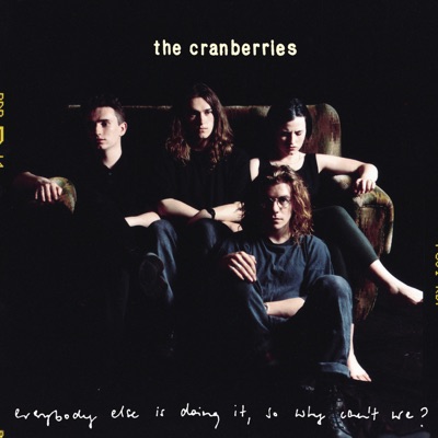 The Cranberries - Everybody Else Is Doing It, So Why Can't We?