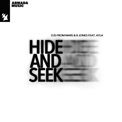 DJs from Mars, B Jones - Hide and Seek (feat. Ayla)