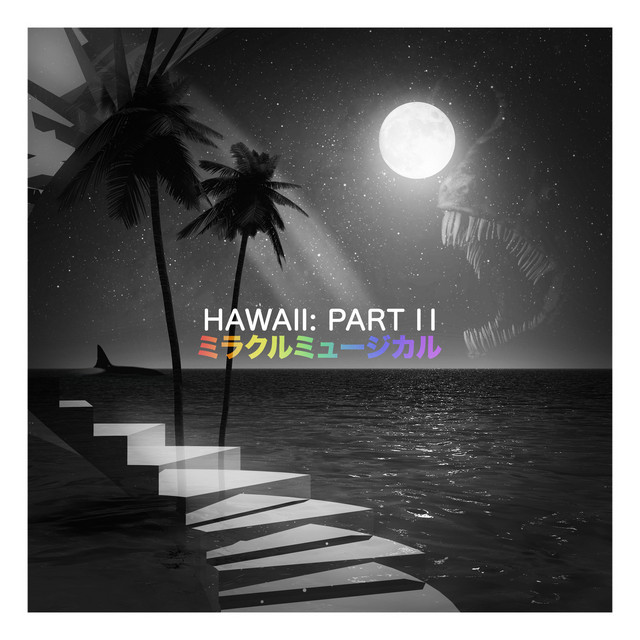 Miracle Musical - Hawaii: Part II