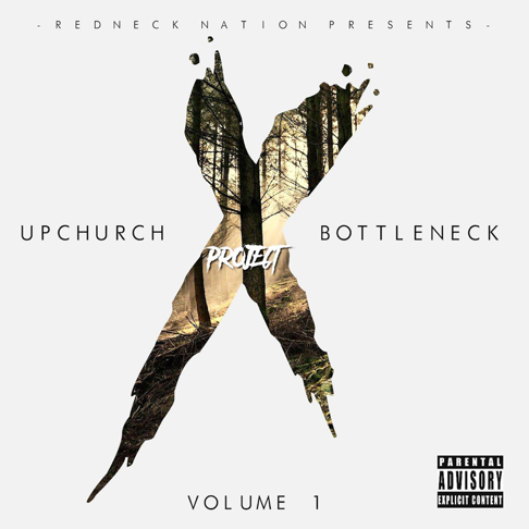 Upchurch, Bottleneck - Project X, Vol. 1