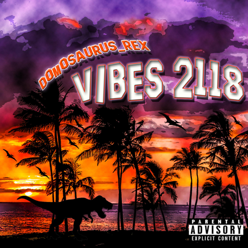 DOMosaurus_Rex - Vibes 2118