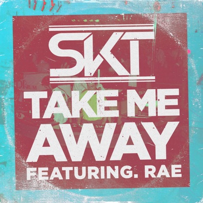  - Take Me Away (feat. Rae) [Radio Edit]