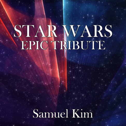 Samuel Kim - Star Wars: The Rise of Skywalker Epic Tribute (Cover)