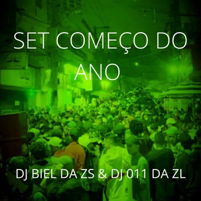  - SET COMEÇO DO ANO (feat. DJ BIEL DA ZS)