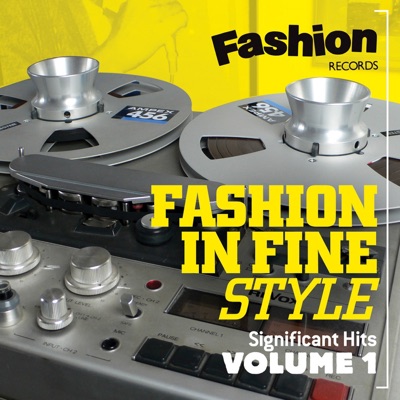  - Fashion in Fine Style (Fashion Records Significant Hits), Vol. One