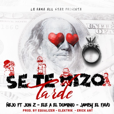  - Se Te Hizo Tarde (feat. Ele A, Jon Z & Jamby el Favo)