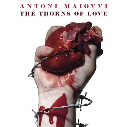 Antoni Maiovvi - The Thorns of Love