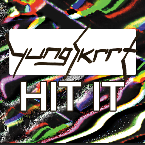 Yung Skrrt - Hit It