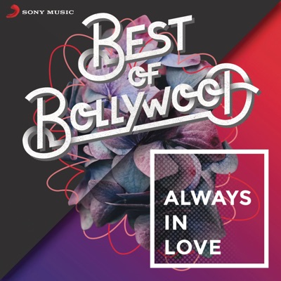  - Best of Bollywood: Always in Love