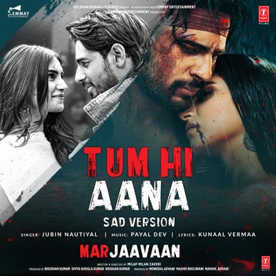  - Tum Hi Aana (Sad Version) [From "Marjaavaan"]