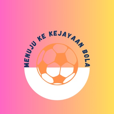  - Menuju Ke Kejayaan Bola