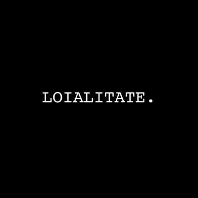  - LOIALITATE