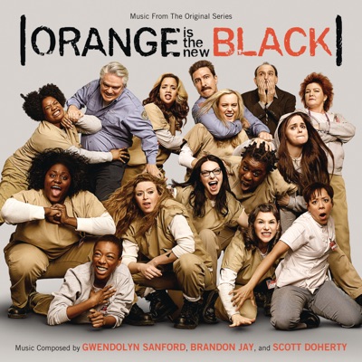  - Orange Is the New Black (Original Television Soundtrack)