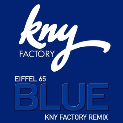  - Blue Kny Factory Remix