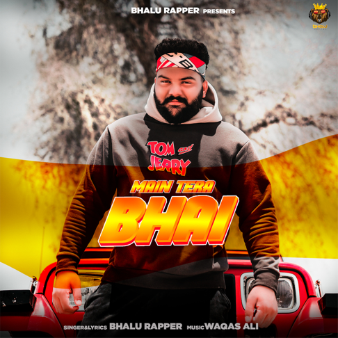 Bhalu Rapper - Main Tera Bhai