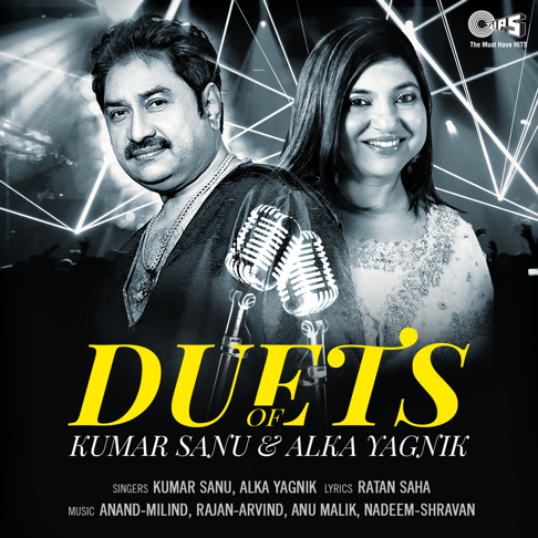  - Duets Of Kumar Sanu & Alka Yagnik