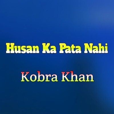  - Husan Ka Pata Nahi