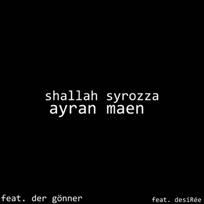  - Ayran Maen (Mixtape Reloaded) [feat. Der Gönner & Desi Rée]