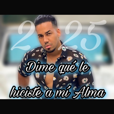  - Dime qué le hiciste a mí Alma (Romeo)
