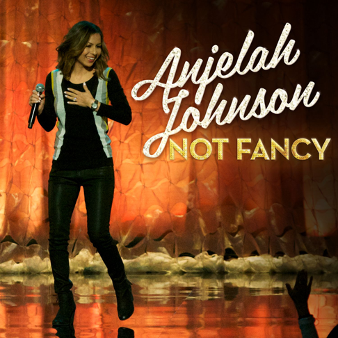 Anjelah Johnson-Reyes - Not Fancy