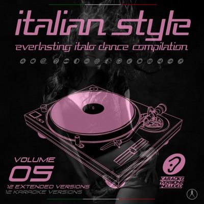  - Italian Style Everlasting Italo Dance Compilation, Vol. 5