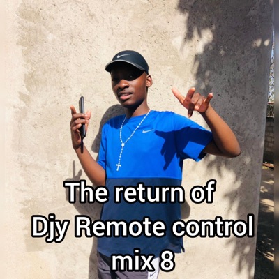  - The Return of Djy Remote Control Mix 8