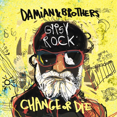  - Gypsy Rock: Change or Die