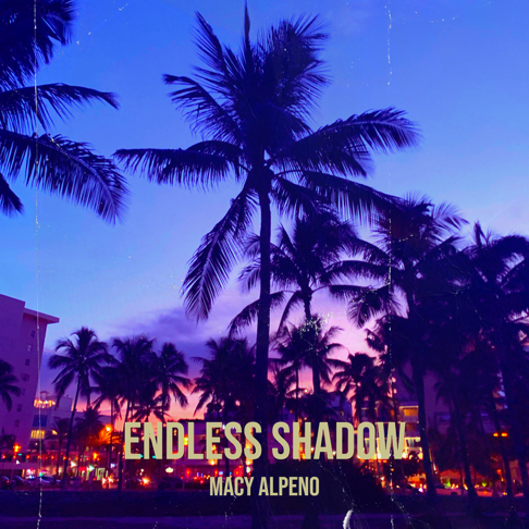 Macy Alpeno - Endless Shadow