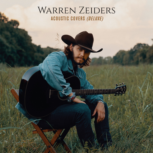 Warren Zeiders - Acoustic Covers (Deluxe)