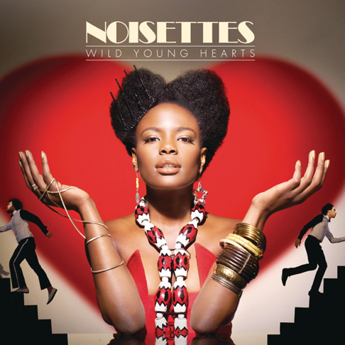 Noisettes - Wild Young Hearts