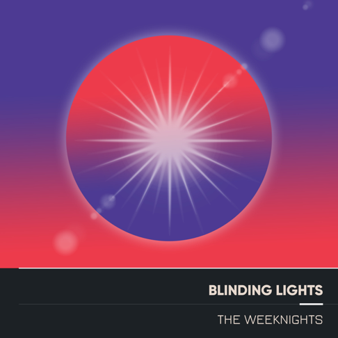 The Weeknights - Blinding Lights