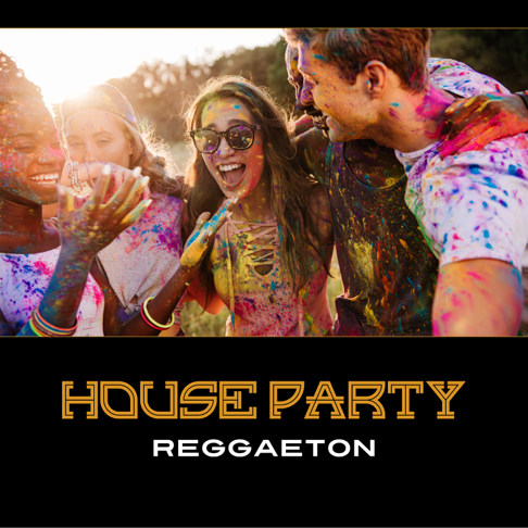  - House Party Reggaeton