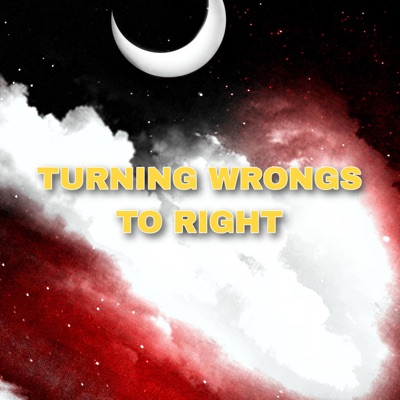  - Turning Wrongs To Right